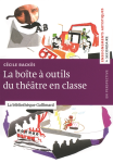 La boîte à outils du théâtre en classe vignette