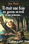 Il était une fois un garçon, un troll et une princesse vignette