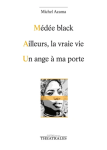 Médée black ; Ailleurs ; Un ange à ma porte vignette